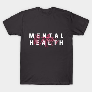 Mental Health Matters T-Shirt